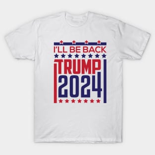 Trump 2024 I will be back T-Shirt